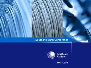 Deutsche Bank Conference