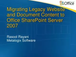 Migrating Legacy Website and Document Content to Office SharePoint Server 2007