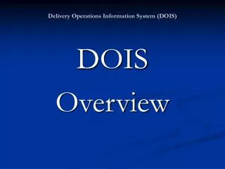 Delivery Operations Information System (DOIS)