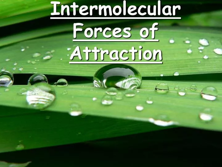 intermolecular forces of attraction