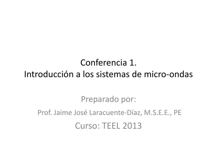 conferencia 1 introducci n a los sistemas de micro ondas