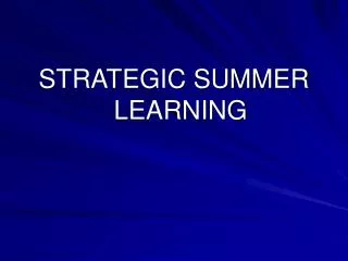 STRATEGIC SUMMER LEARNING