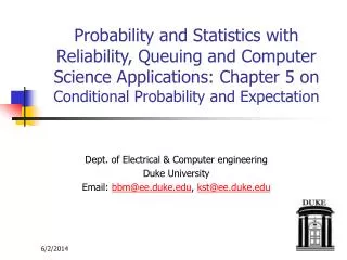 Dept. of Electrical &amp; Computer engineering Duke University Email: bbm@ee.duke.edu , kst@ee.duke.edu