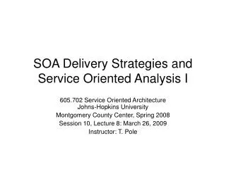 SOA Delivery Strategies and Service Oriented Analysis I