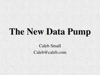 The New Data Pump