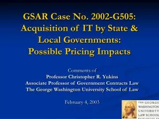 GSAR Case No. 2002-G505: Acquisition of IT by State &amp; Local Governments: Possible Pricing Impacts