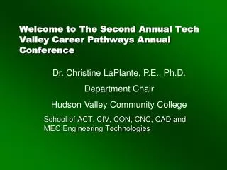 Welcome to The Second Annual Tech Valley Career Pathways Annual Conference