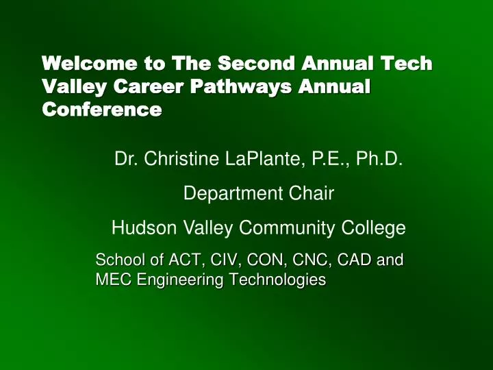 welcome to the second annual tech valley career pathways annual conference