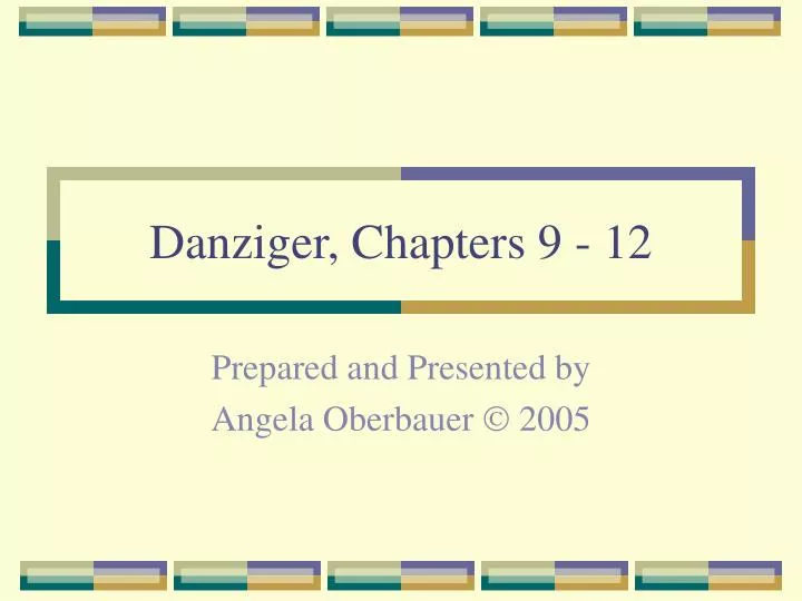danziger chapters 9 12