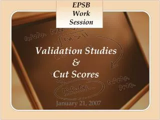 Validation Studies &amp; Cut Scores