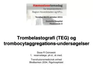 Trombelastografi (TEG) og trombocytaggregations-undersøgelser
