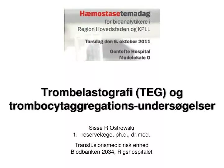 trombelastografi teg og trombocytaggregations unders gelser