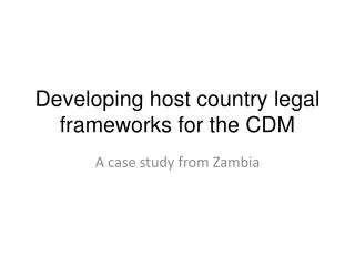 Developing host country legal frameworks for the CDM