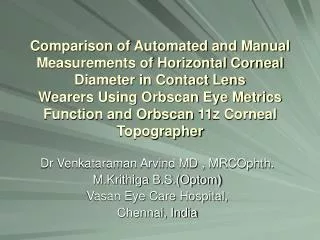 Dr Venkataraman Arvind MD , MRCOphth. M.Krithiga B.S.(Optom) Vasan Eye Care Hospital, Chennai, India