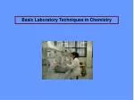 Basic Laboratory Techniques in Chemistry