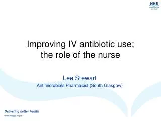 Improving IV antibiotic use; the role of the nurse