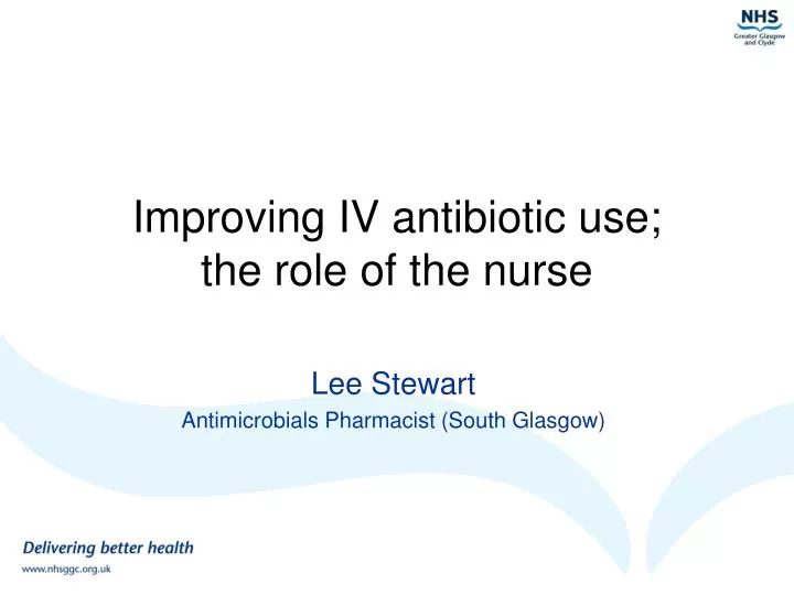 improving iv antibiotic use the role of the nurse