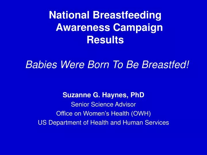 national breastfeeding awareness campaign results babies were born to be breastfed