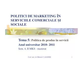 POLITICI DE MARKETING ÎN SERVICIILE COMERCIALE ŞI SOCIALE