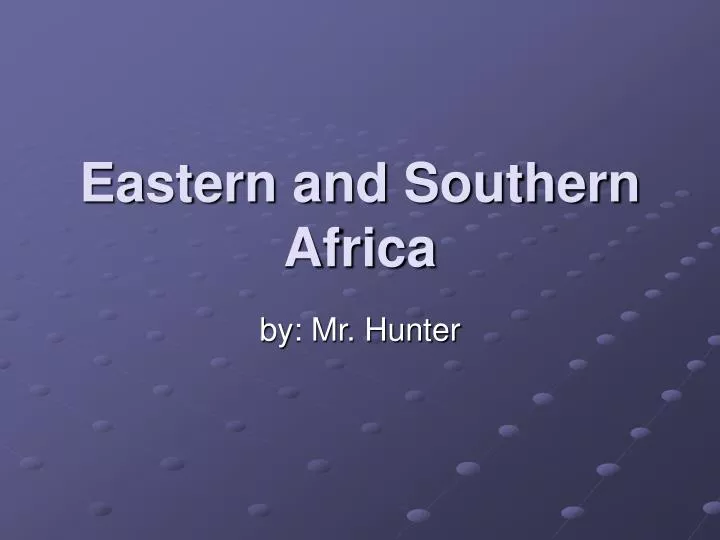 eastern and southern africa