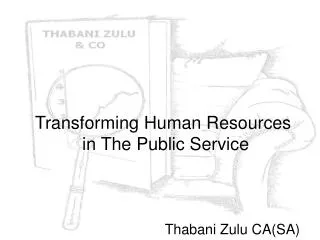 Transforming Human Resources in The Public Service