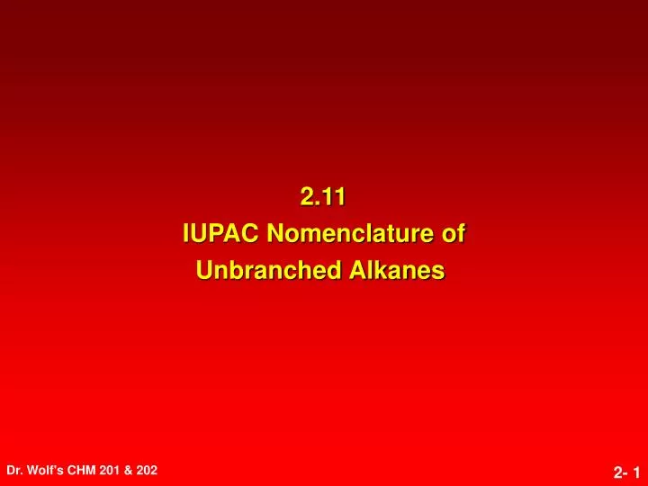 2 11 iupac nomenclature of unbranched alkanes