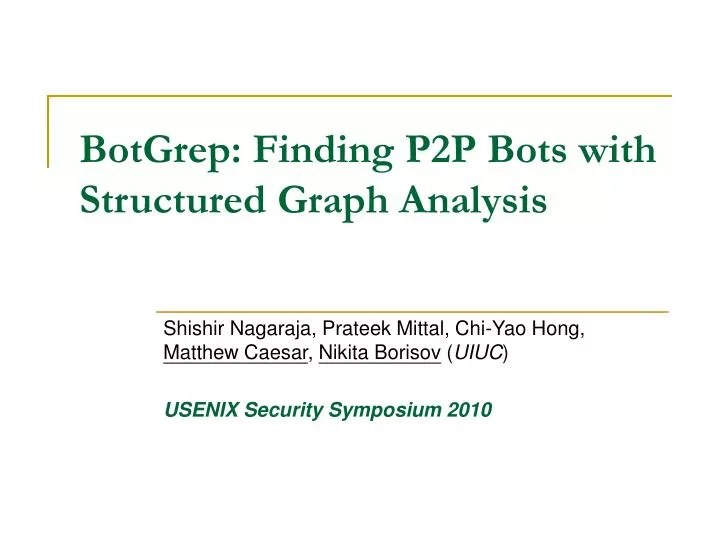 botgrep finding p2p bots with structured graph analysis