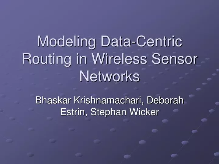 modeling data centric routing in wireless sensor networks