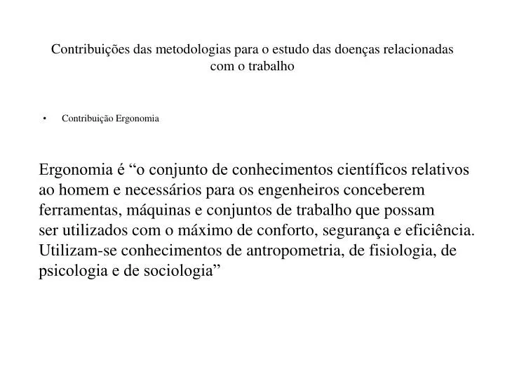 contribui es das metodologias para o estudo das doen as relacionadas com o trabalho