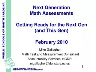 Next Generation Math Assessments Getting Ready for the Next Gen (and This Gen) February 2010