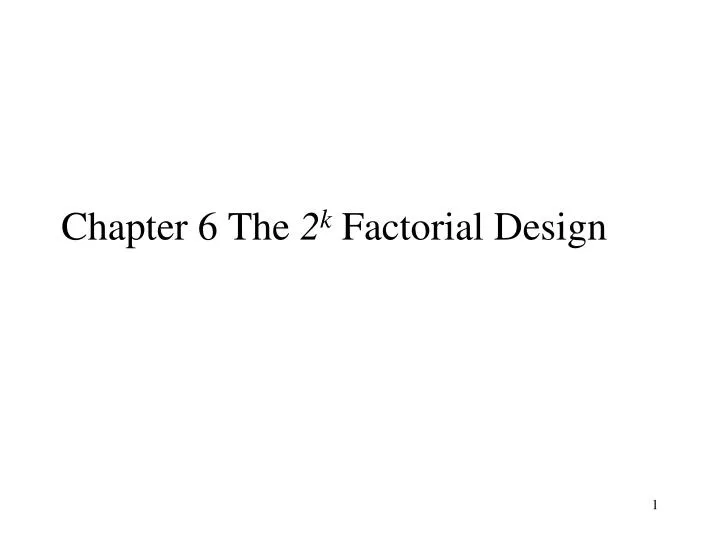 chapter 6 the 2 k factorial design