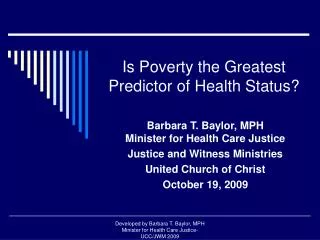 Is Poverty the Greatest Predictor of Health Status?