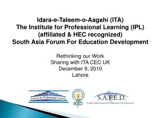 Idara-e-Taleem-o-Aagahi (ITA) The Institute for Professional Learning (IPL) (affiliated &amp; HEC recognized) South Asia