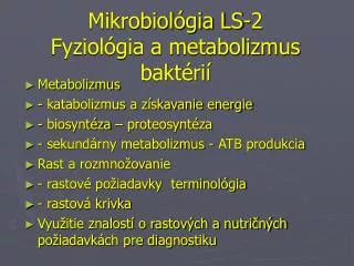 Mikrobiológia LS-2 Fyziológia a metabolizmus baktérií