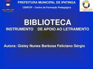 BIBLIOTECA INSTRUMENTO DE APOIO AO LETRAMENTO