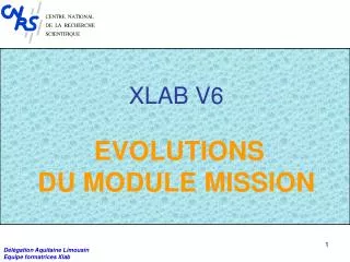 XLAB V6 EVOLUTIONS DU MODULE MISSION
