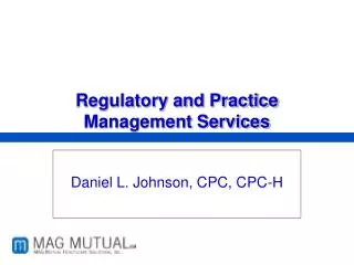 Regulatory and Practice Management Services