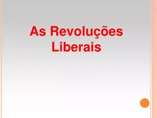 As Revoluções Liberais