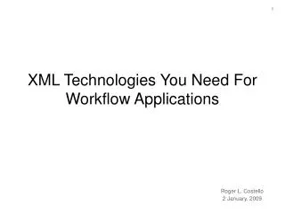 XML Technologies You Need For Workflow Applications