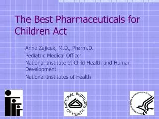 The Best Pharmaceuticals for Children Act
