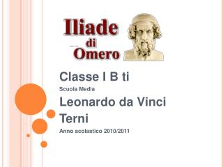Classe I B ti Scuola Media Leonardo da Vinci Terni Anno scolastico 2010/2011