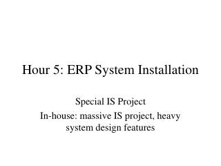 Hour 5: ERP System Installation