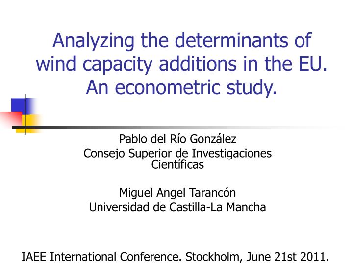 analyzing the determinants of wind capacity additions in the eu an econometric study