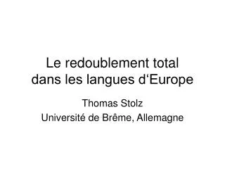Le redoublement total dans les langues d‘Europe