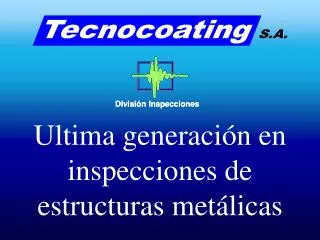 Ultima generación en inspecciones de estructuras metálicas
