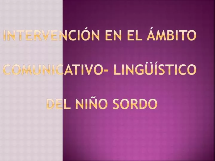 intervenci n en el mbito comunicativo ling stico del ni o sordo