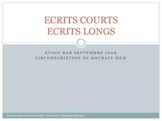 ecrits courts ecrits longs