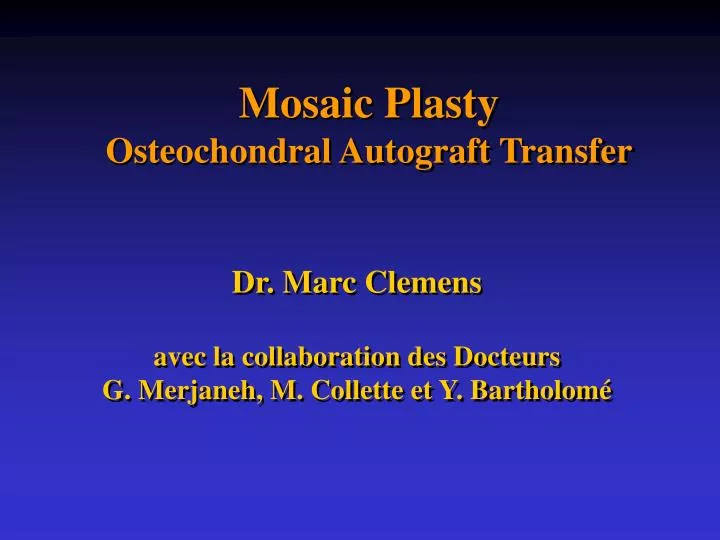 mosaic plasty osteochondral autograft transfer