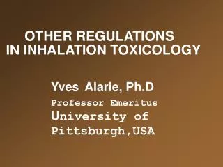 OTHER REGULATIONS IN INHALATION TOXICOLOGY