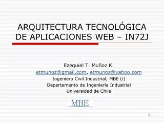 ARQUITECTURA TECNOLÓGICA DE APLICACIONES WEB – IN72J